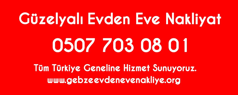 Güzelyalı Evden Eve Nakliyat