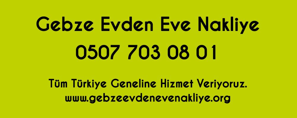 Gebze Evden Eve Taşımacılık